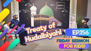 FS4KIDS  EP156 Treaty of Hudaibiyah [upl. by Beeson]