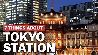 7 Things to know about Tokyo Station  japanguidecom [upl. by Pinkerton]