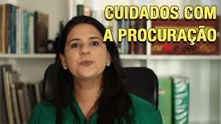 CUIDADOS COM A PROCURAÇÃO [upl. by Gwenn]