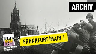 Frankfurt aM 1  1945 und ich  Archivmaterial [upl. by Neve]