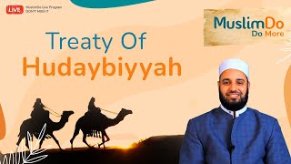 Treaty Of Hudaybiyyah  Imam Refaat Mohamed [upl. by Eniron733]