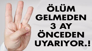 Ölümün Belirtileri Ölmeden 3 Ay Öncesinde Bunlar Oluyor [upl. by Lytsirk]