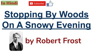 Stopping By Woods On A Snowy Evening by Robert Frost  Summary and Line by Line Explanation in Hindi [upl. by Cob469]