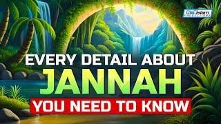 Every Detail About Jannah You Need To Know [upl. by Filide]