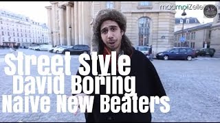 David Boring Naive New Beaters le Street Style [upl. by Enelrad]