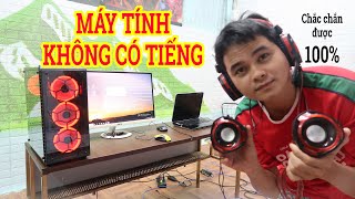 Máy Tính Không Có Âm Thanh  Laptop Không Có Tiếng  Cắm loa tai nghe không có âm thanh [upl. by Nosrac]