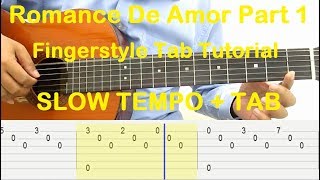 Romance De Amor Guitar Lesson Part 1 Fingerstyle Tab Tutorial SLOW TEMPO  TAB [upl. by Pearle]