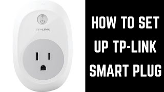 How to Set Up TP Link Smart Plug [upl. by Marka]