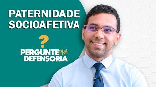 Paternidade socioafetiva O que é Como fazer o reconhecimento [upl. by Atineg]