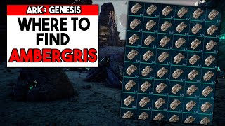 Ark Genesis Where To Get AMBERGRIS AMBERGRIS BOMBS [upl. by Addie]